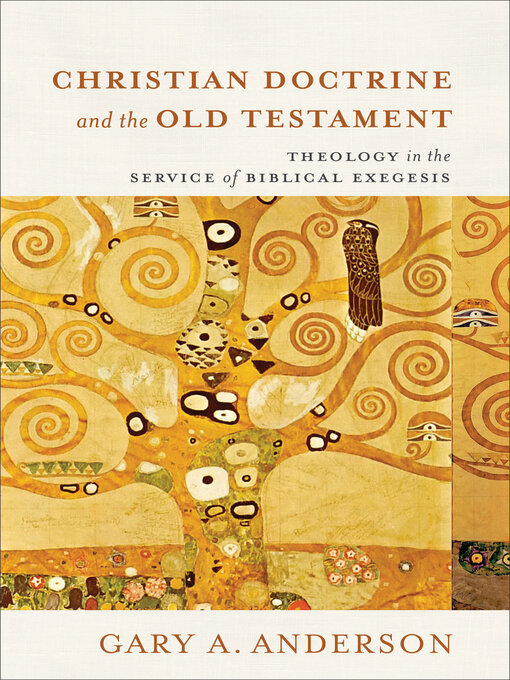 Title details for Christian Doctrine and the Old Testament by Gary A. Anderson - Available